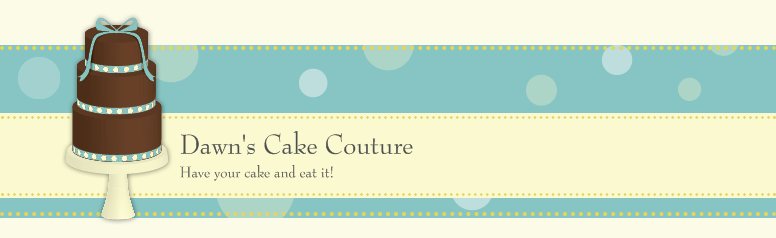 Dawn's cake couture